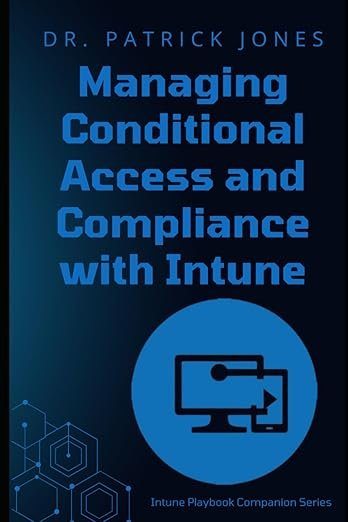 Managing Conditional Access and Compliance with Intune